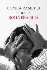 Roma era buia libro