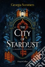 The city of stardust. La maledizione degli Everly