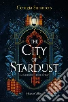 The city of stardust. La maledizione degli Everly libro