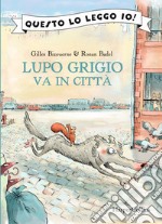 Lupo Grigio va in città libro