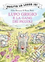 Lupo Grigio e la gang dei piccoli libro