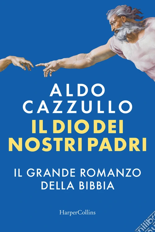 Il Dio dei nostri padri. Il grande romanzo della Bibbia
