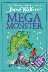 Megamonster libro di Walliams David