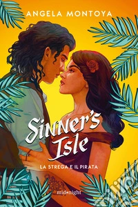 Sinner's isle. La strega e il pirata libro