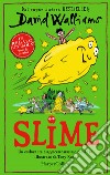 Slime libro di Walliams David