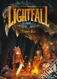 Lightfall. Tempi bui