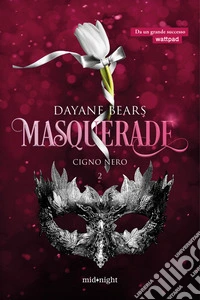 Cigno nero. Masquerade. Vol. 2 libro