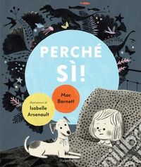 Perché sì! Ediz. a colori libro