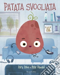 Patata svogliata. Ediz. illustrata libro