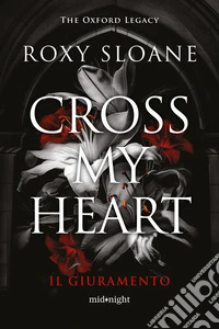 Cross my heart. Ediz italiana libro