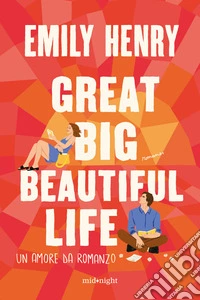 Great big beautiful life. Un amore da romanzo libro