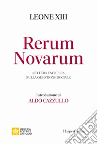 Rerum novarum. Lettera enciclica sulla questione sociale libro