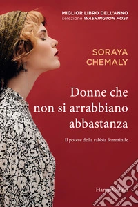 Donne che non si arrabbiano abbastanza libro