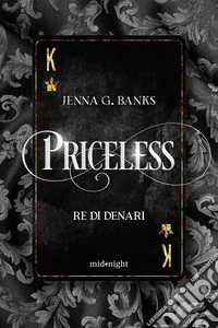 Priceless. Re di denari libro