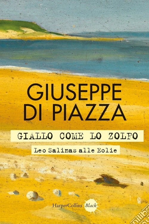 Giallo come lo zolfo. Leo Salinas alle Eolie