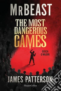 The most dangerous games. Gioca o muori
