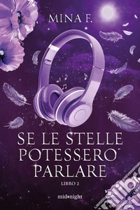 Se le stelle potessero parlare. Vol. 2 libro