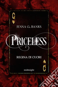 Priceless. Regina di cuori libro