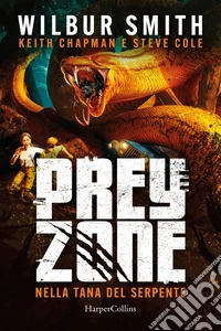 Nella tana del serpente. Prey zone. Vol. 2