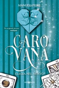 Carovana. Elegia nel vento