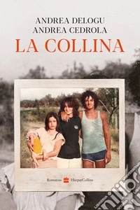 La collina. Nuova ediz.