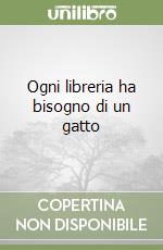 Ogni libreria ha bisogno di un gatto libro
