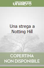 Una strega a Notting Hill libro