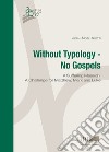 Without typology. No gospels. A Suffering Messiah: a challenge for Matthew, Mark and Luke libro di Aletti Jean-Noël