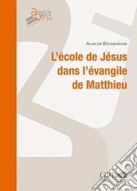 L'école de Jésus dans l'évangile de Matthieu libro
