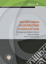 Per una Chiesa in costruzione. Le lettere di Paolo libro