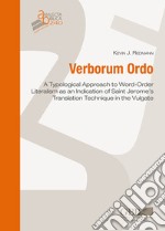 Verborum ordo. A typological approach to word-order literalism as an indication of Saint Jerome's translation technique in the vulgate libro