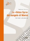 La «Vetus syra» del Vangelo di Marco. Commento e traduzione libro