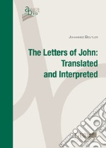 Letters of John. Translated and interpreted libro