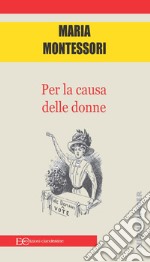 Per la causa delle donne libro