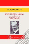 La psiche degli animali e Occultismo e divinazione libro di Martinetti Piero