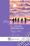 Il canto del Mediterraneo. Poetry without borders: a trilingual anthology on migration. Ediz. multilingue libro