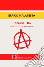 Anarchia. Il nostro programma libro