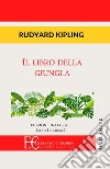 Il libro della giungla. Libro I e II. Ediz. integrale libro