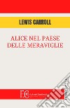 Alice nel paese delle meraviglie libro