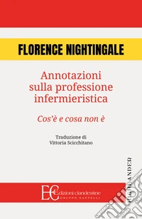 Annotazioni sulla professione infermieristica. Cos'è e cosa non è