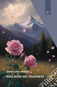 Rose rosse nel tramonto libro