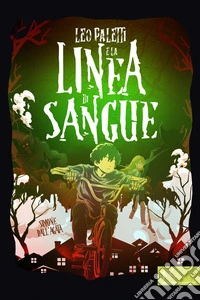 Leo Paletti e la linea di sangue libro