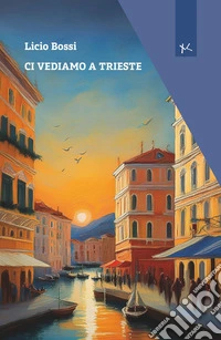 Ci vediamo a Trieste