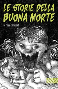Le storie della buona morte libro