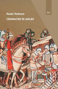 Cronache di Arles libro