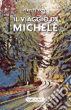 Il viaggio di Michele libro