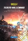Terzo millennio. I migliori racconti di fantascienza del XXI secolo della World Science Fiction Italia libro