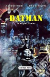 Batman. Le origini, il mito libro