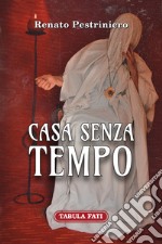 Casa senza tempo libro