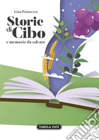 Storie di cibo e memorie da salvare